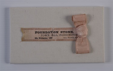 (3) This ribbon was worn by guests at the ceremony to lay the cornerstone for the new Paddington Town Hall