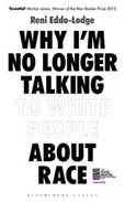 Why Im No Longer Talking to White People about Race